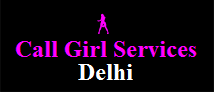Delhi Escorts | Delhi Call Girls | Escort Service
